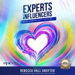 Experts and Influencers Moving Forward with Purpose, Rebecca Hall Gruyter