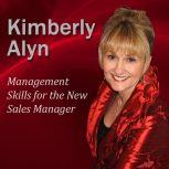 Management Skills for the New Sales Manager