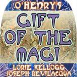 The Gift of the Magi The Classic Christmas Story, O. Henry