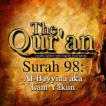 The Qur'an: Surah 98 Al-Bayyina, aka Lam Yakun, One Media iP LTD
