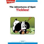 Tickles The Adventures of Spot, Marileta Robinson