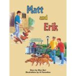 Matt and Erik, Ellen Bari