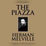 Piazza, The, Herman Melville