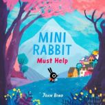 Mini Rabbit Must Help, John Bond