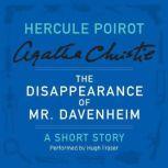 The Disappearance of Mr. Davenheim A Hercule Poirot Short Story, Agatha Christie