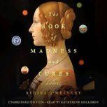 The Book of Madness and Cures, Regina O'Melveny