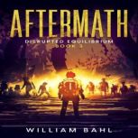 Aftermath, William Bahl