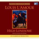 High Lonesome, Louis L'Amour