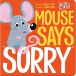 Mouse Says Sorry, Michael Dahl