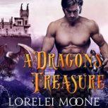 A Dragon's Treasure A Dragon Shifter Fantasy Romance, Lorelei Moone