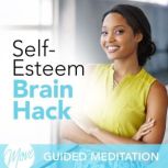 Self Esteem Brain Hack, Amy Applebaum