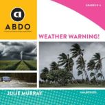 Weather Warning!, Julie Murray