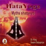 Hata Yoga Myths Shattered, Dr. King