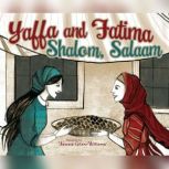 Yaffa and Fatima Shalom, Salaam, Fawzia Gilani-Williams