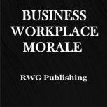 Business Workplace Morale, RWG Publishing
