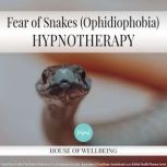 Fear of Snakes (Ophidiophobia), Natasha Taylor