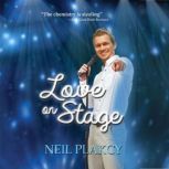 Love on Stage An age gap friends to lovers rock star gay romance, Neil Plakcy