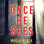 Once He Sees 
, Molly Black