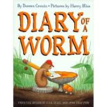 Diary of a Worm, Doreen Cronin