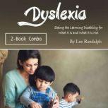 Dyslexia Seeing the Learning Disability for What It Is and What It Is Not