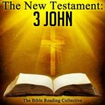 The New Testament: 3 John, Multiple Authors