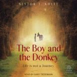 The Boy and the Donkey Life is Not a Journey, Nestor T. Kolee