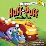 Huff and Puff and the New Train, Tish Rabe