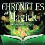 Chronicles of Magick: Prosperity Magick, Cassandra Eason
