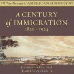 A Century of Immigration 18201924, Christopher Collier; James Lincoln Collier