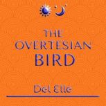 The Overtesian Bird