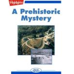 A Prehistoric Mystery, Highlights for Children