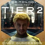 Tier 2, Cindy Gunderson