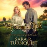 A Convenient Risk, Sara R. Turnquist