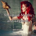 Mermaid Myths and Legends, Niina Niskanen