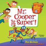 My Weirdest School #1: Mr. Cooper Is Super!, Dan Gutman