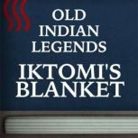 Iktomi's blanket, unknown