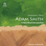 Adam Smith A Very Short Introduction, Christopher J. Berry