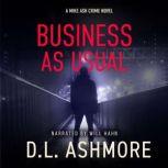 Business As Usual, DL Ashmore
