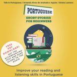 Portuguese Short Stories for Beginners Improve Your Reading and Listening Skills in Portuguese, Talk in Portuguese