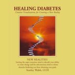 Healing Diabetes, Stanley Walsh