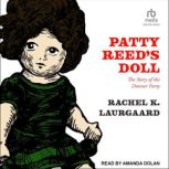 Patty Reed's Doll The Story of the Donner Party, Rachel K. Laurgaard