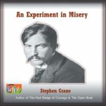An Experiment in Misery A Stephen Crane Story, Stephen Crane