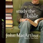 How to Study the Bible, John MacArthur