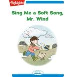 Sing Me a Soft Song Mr. Wind, Nancy White Carlstrom