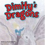 Dimity's Dragons A Future Earth Novel, Donald Bambrick
