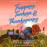 Trapping, Turkeys, & Thanksgiving, Tonya Kappes