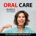 Oral Care Bundle, 2 in 1 Bundle, Jim Lockwood