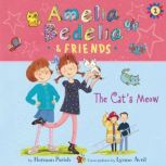 Amelia Bedelia & Friends #2: Amelia Bedelia & Friends The Cat's Meow Una, Herman Parish