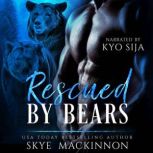Rescued by Bears Paranormal Shifter Romance, Skye MacKinnon