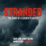 STRANDED The Diary of a Church Planter, Dave Gilpin